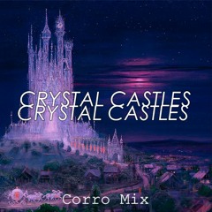 2021 Mix - Crystal Castles x Corro (I Will... I Will... I Will)