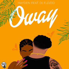 Hayden Feat DJ Flozio - Oway 2k24