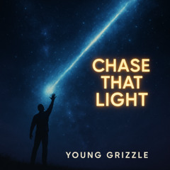 Chase That Light