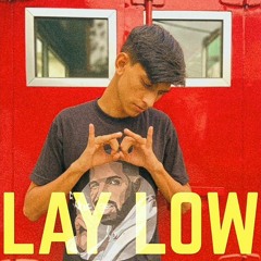 LAY LOW - UMER ANJUM ( PROD BY TAY BEATZ )