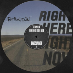 Right Here, Right Now (Dave Summer Edit)