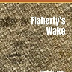 ⚡️ DOWNLOAD EBOOK Flaherty's Wake Full