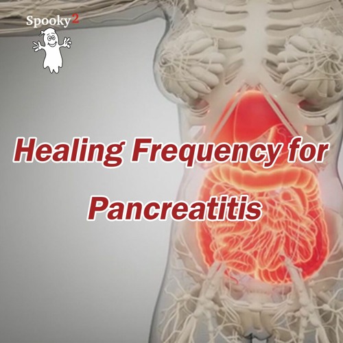 Healing Frequency for Pancreatitis - Spooky2 Rife Healing Frequency