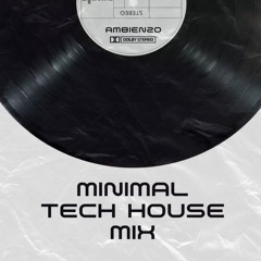 01 REC - Minimal/Tech House Mix - Ambien2o