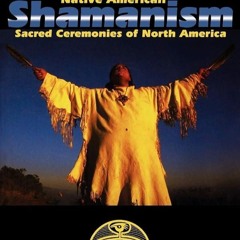 PDF✔read❤online Encyclopedia of Native American Shamanism: Sacred Ceremonies of North America