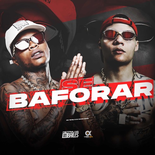 SE BAFORAR - MC Teteu - ( DJ CAAIO DOOG )