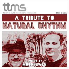 #205 - A Tribute To Natural Rhythm - mixed by Moodyzwen