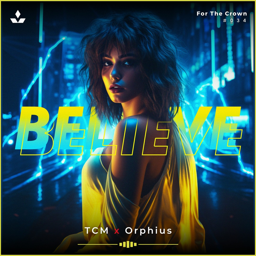 Stream TCM & Orphius - Believe (Hardstyle Version)[Free Download 