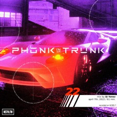 Phonk In Da Trunk | Episode 22 with DJ Yamez
