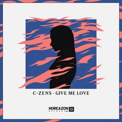 C-Zens - Give me Love
