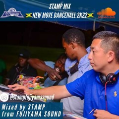 Stamp Mix New Move Dancehall 2k22