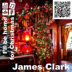 I'll Be Home For Christmas - James Clark