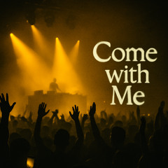 Come With Me (Radio Edit)