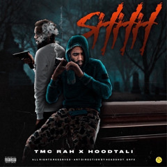 TMC RAH X HOODTALI SHHH
