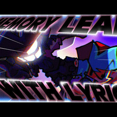 Memory Leak WITH LYRICS