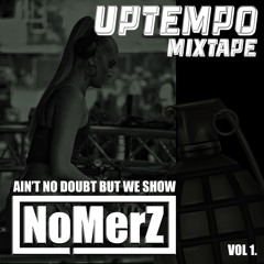 UPTEMPO MIXTAPE BY NOMERZ - VOL. 1