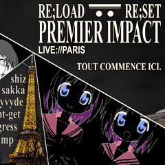 Set for re;load re;set ≈Premier☆Impact≈