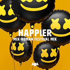 Happier (Mix-Roman Festival Mix)