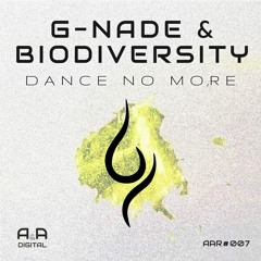 G - NADE & BIODIVERSITY - DANCE NO MORE // OUT NOW! (A & A White)