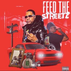 7Mile Gk - Ain’t Scared Of That (Feed The Streetz)