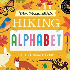 [Access] [EPUB KINDLE PDF EBOOK] Mrs. Peanuckle's Hiking Alphabet (Mrs. Peanuckle's A