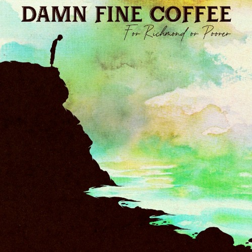 Damn Fine Coffee - One More for the Road