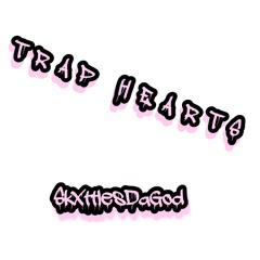 Trap Hearts (Prod. Gosha)