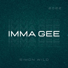 Simon Wild- Imma Gee
