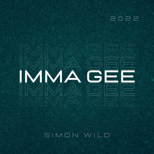Simon Wild- Imma Gee