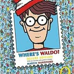 Read PDF √ Where's Waldo? Deluxe Edition by Martin Handford [PDF EBOOK EPUB KINDLE]