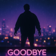 goodbye