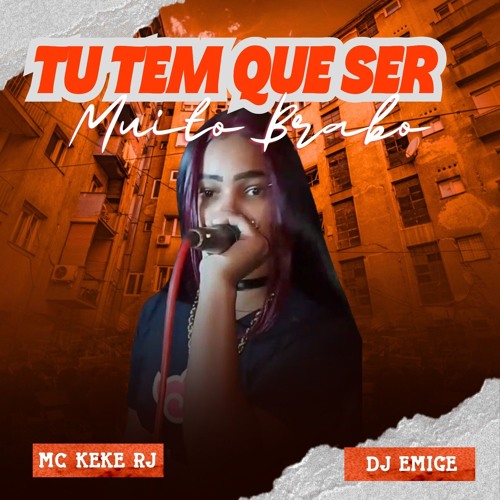 MC KEKE - tem que ser brabo