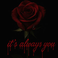 Its always you (raw acoustic)