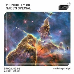 Midnightly: #8 – Sade's Special - Radio Kapitał