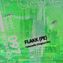 Flakk (PE) . CATACUDÅO (Original Mix)