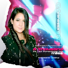 Vanessa Carlton,TimRex,Graziella,T.Love.C.Peppers,A.Oliver - A Thousand Miles - (Anna Soares mashup)