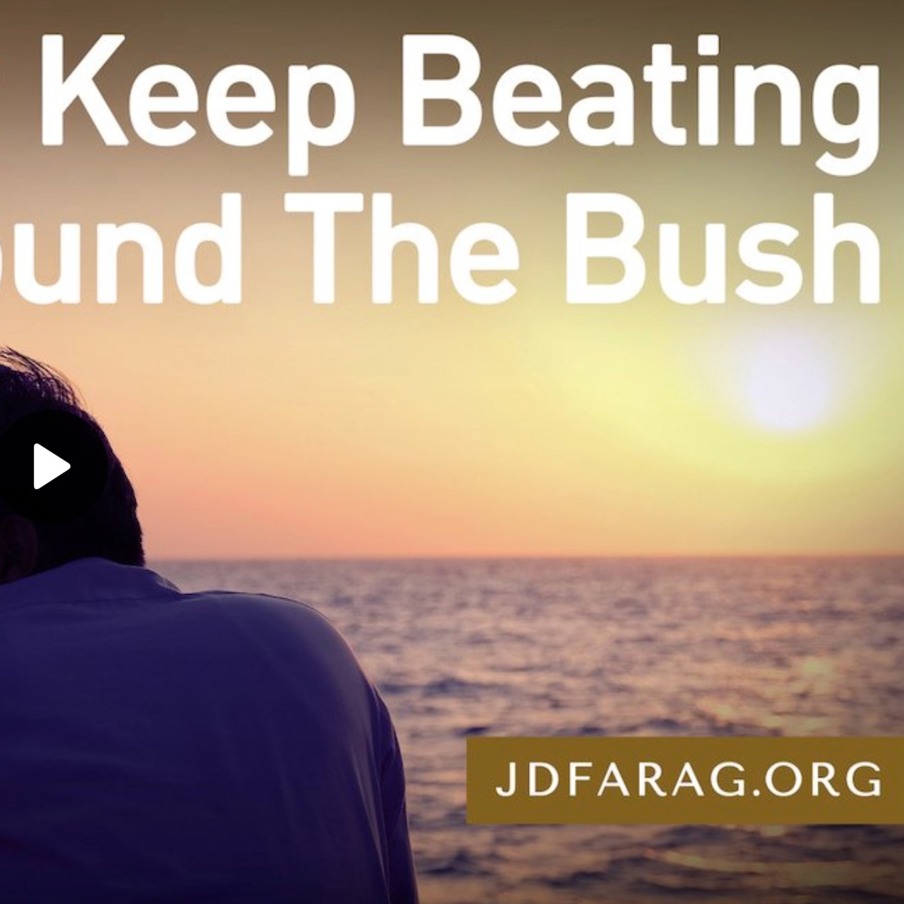 Prophecy Update - Can't Keep Beating Around The Bush - JD Farag episode artwork