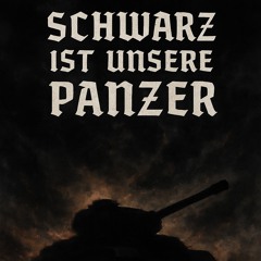 Schwarz ist unser Panzer
