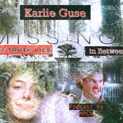 |Karlie Guse| |The Truth| |Lies| |In Between| by MPCN Ep 1
