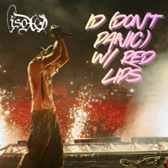 ID (Don't Panic) w/ Red Lips