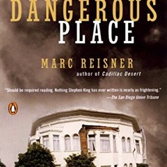 ✔️ Read A Dangerous Place: California's Unsettling Fate by  Marc Reisner