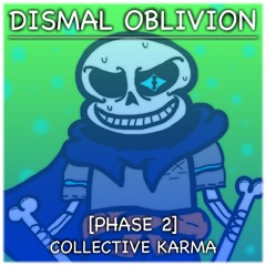 [Distrust: Dismal Oblivion] Phase 2: COLLECTIVE KARMA
