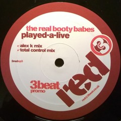The Real Booty Babes - Played-A-Live (Total Control Remix)
