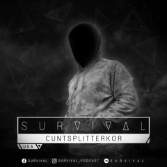 SURVIVAL Podcast #139 by Cuntsplitterkor