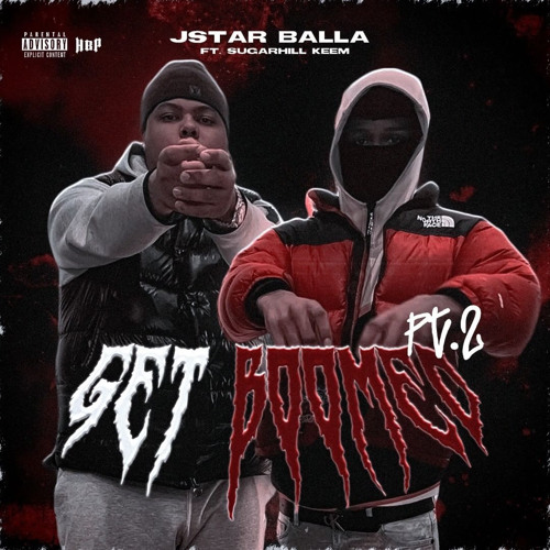 Jstar Balla X SugarHill Keem  - Get Boomed Pt2