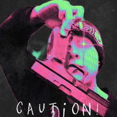 caution! (feat.xøperc)