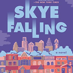 [Free] PDF 💙 Skye Falling: A Novel by  Mia McKenzie [EBOOK EPUB KINDLE PDF]