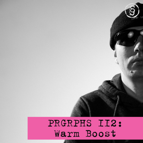 PRGRPHS 112: Warm Boost