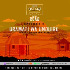 Shagz Chronicles S7 E2 - Uramati wa unduire