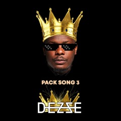 DEZZE PACK SONG #3